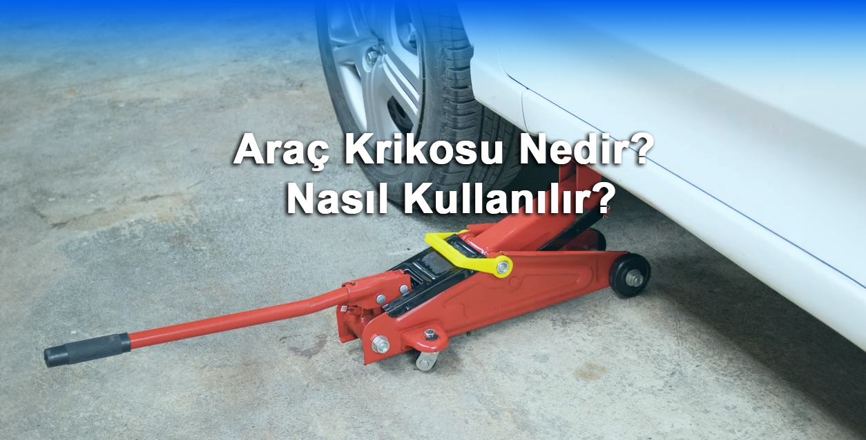 Araç Krikosu Nedir? Nasıl Kullanılır?
