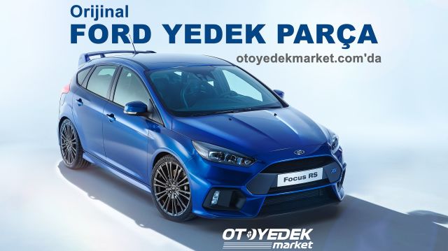 Ford Araçlar İçin En Yaygın Yedek Parça İhtiyaçları ve Çözümleri