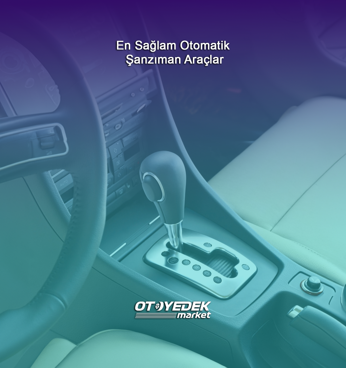 En Sağlam Otomatik Şanzıman Araçlar