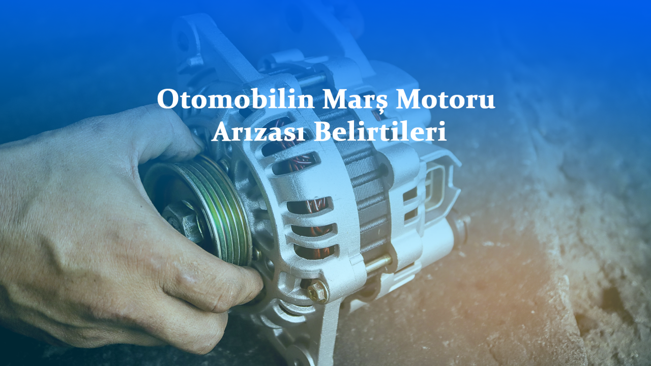 Otomobilin Marj Motoru Arızası Belirtileri
