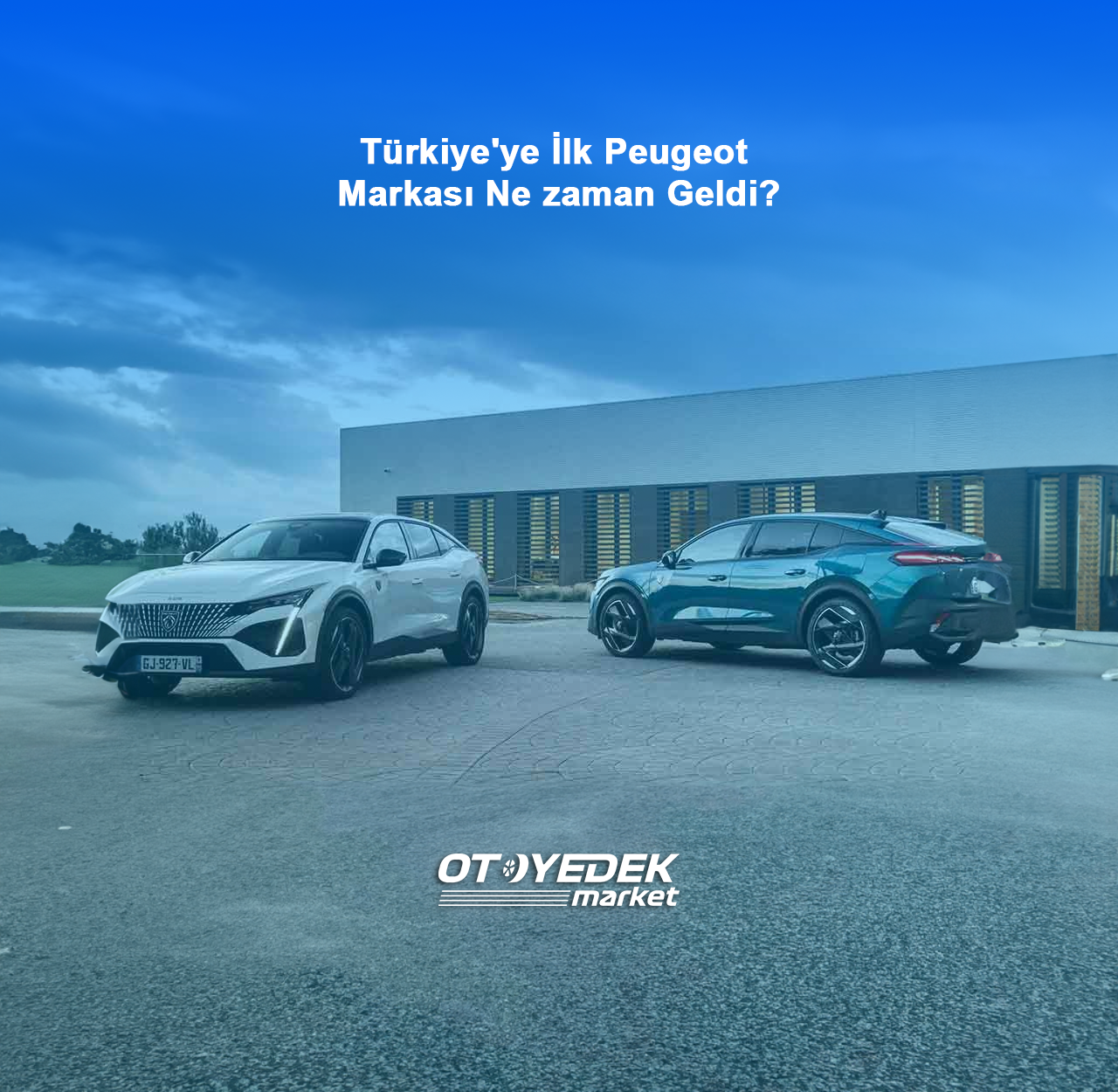 Türkiye'ye İlk Peugeot Markası Ne zaman Geldi?