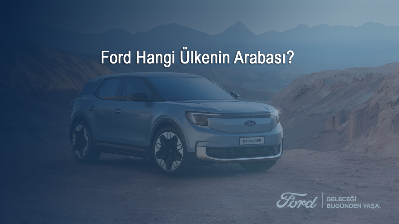 Ford Hangi Ülkenin Arabası