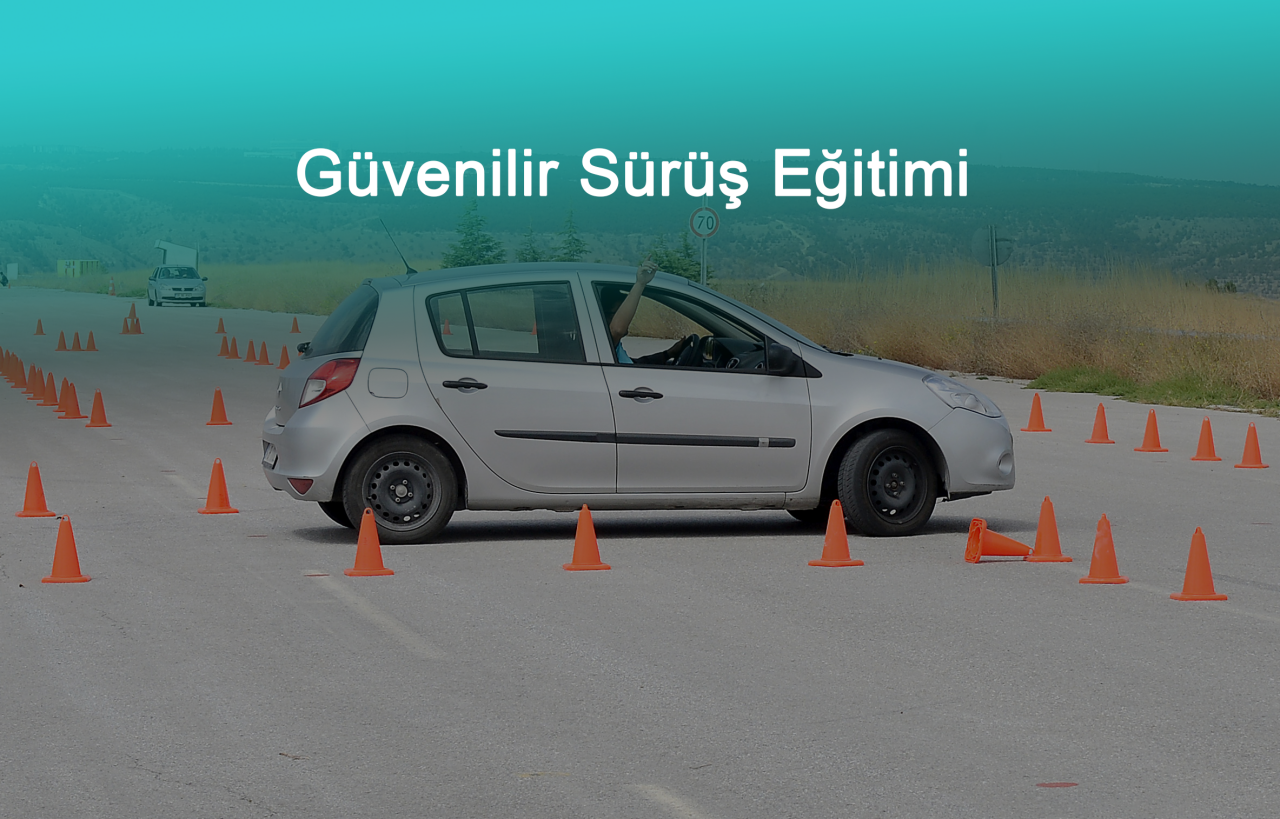 Güvenilir Sürüş Eğitimi: Yolların Hakimi Olun